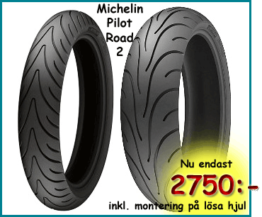 Michelin Pilot Road 2. Fram/bak 1210:-/1540:- (monterat och balanserat p&aring; l&ouml;sa hjul)